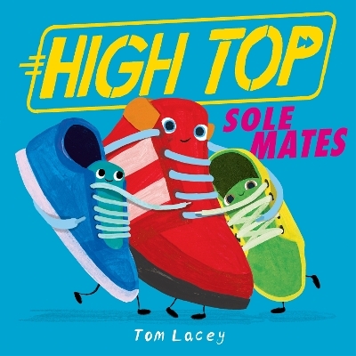 High Top: Sole Mates - Tom Lacey
