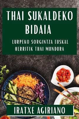 Thai Sukaldeko Bidaia - Iratxe Agiriano