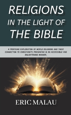 Religions in the Light of the Bible - Eric Malau