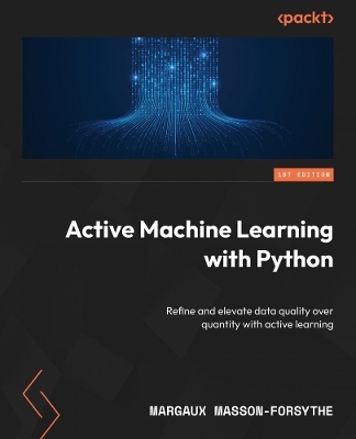 Active machine learning with Python - Margaux Masson-Forsythe