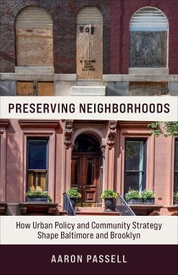 Preserving Neighborhoods - Aaron Passell