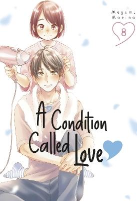 A Condition Called Love 8 - Megumi Morino