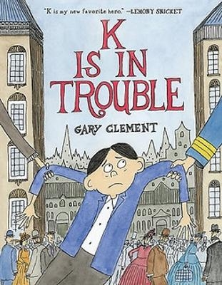 K Is in Trouble (A Graphic Novel) - Gary Clement