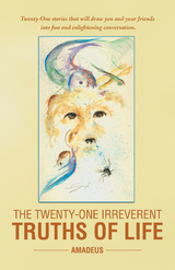 The Twenty-One Irreverent Truths of Life -  Amadeus