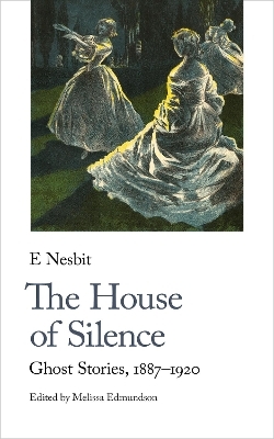 The House of Silence - E Nesbit