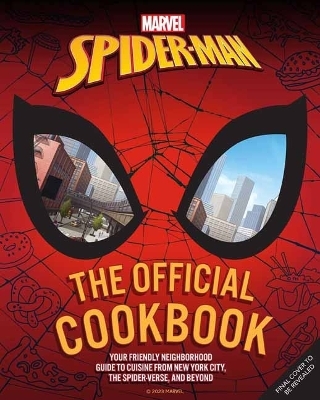 Marvel: Spider-Man: The Official Cookbook - Jermaine McLaughlin, Paul Eschbach