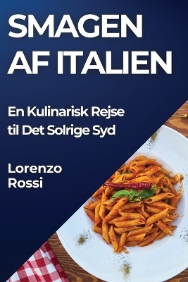 Smagen af Italien - Lorenzo Rossi