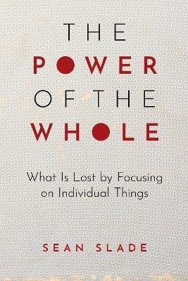 The Power of the Whole - Sean Slade