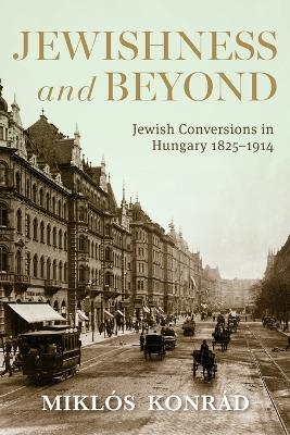 Jewishness and Beyond - Miklós Konrád