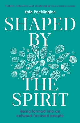 Shaped By the Spirit - Kate Pocklington