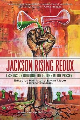 Jackson Rising Redux - Kali Akuno, Ajamu Nangwaya