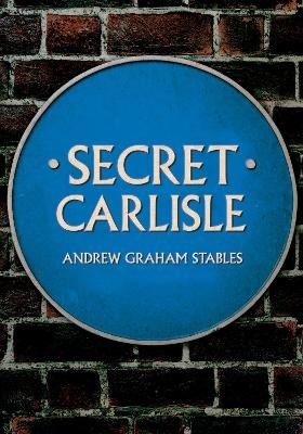 Secret Carlisle - Andrew Graham Stables