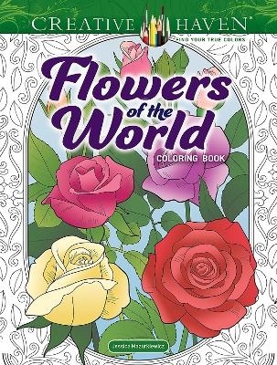 Creative Haven Flowers of the World Coloring Book - Jessica Mazurkiewicz