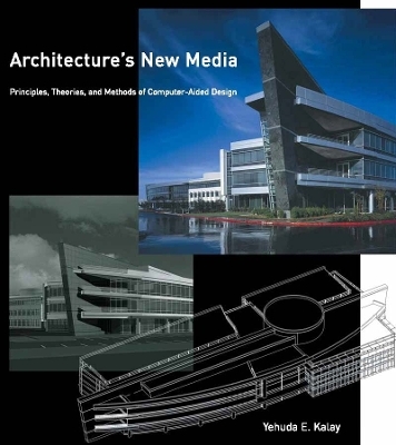 Architecture's New Media - Yehuda E. Kalay