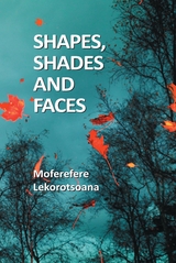 Shapes, Shades and Faces -  Moferefere Lekorotsoana