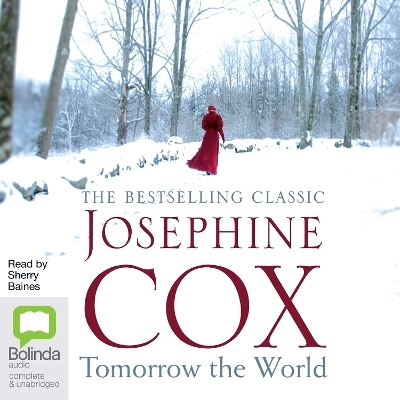 Tomorrow the World - Josephine Cox