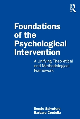 Foundations of the Psychological Intervention - Sergio Salvatore, Barbara Cordella