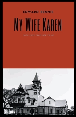 My Wife Karen - Edward Bennie