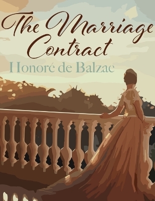 The Marriage Contract -  Honoré de Balzac