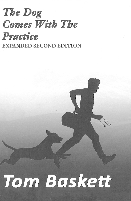 The Dog Comes With The Practice - Tom Baskett