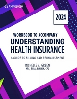 Student Workbook for Green's Understanding Health Insurance: A Guide to Billing and Reimbursement - 2024 - Green, Michelle
