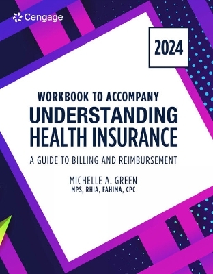 Student Workbook for Green's Understanding Health Insurance: A Guide to Billing and Reimbursement - 2024 - Michelle Green