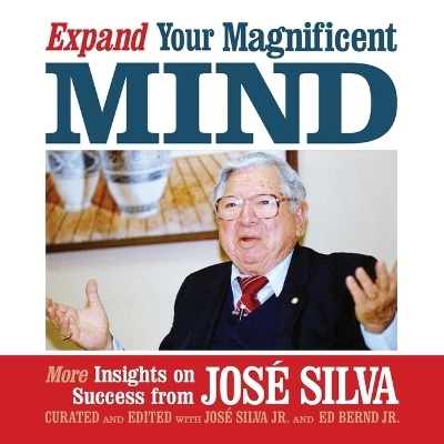 Expand Your Magnificent Mind - Jos� Silva