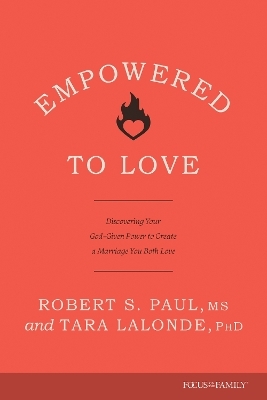 Empowered To Love - Robert S. Paul