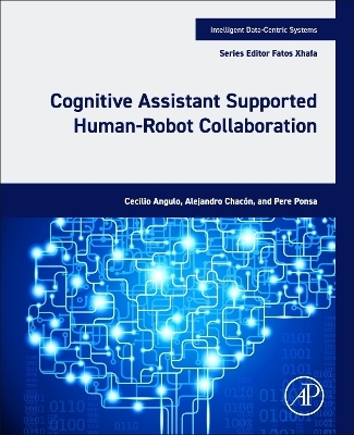 Cognitive Assistant Supported Human-Robot Collaboration - Cecilio Angulo, Alejandro Chacón, Pere Ponsa