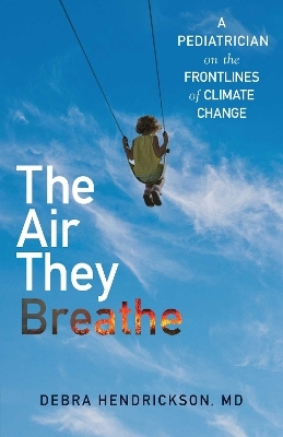 The Air They Breathe - Debra Hendrickson