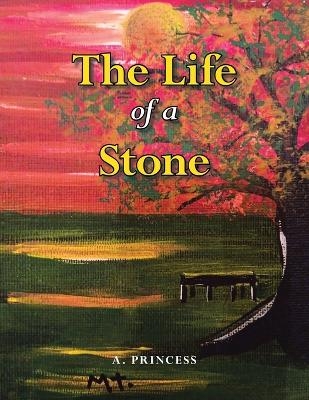 The Life of a Stone - A Princess