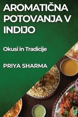 Aromatična Potovanja v Indijo - Priya Sharma