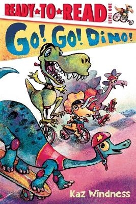 Go! Go! Dino! - Kaz Windness