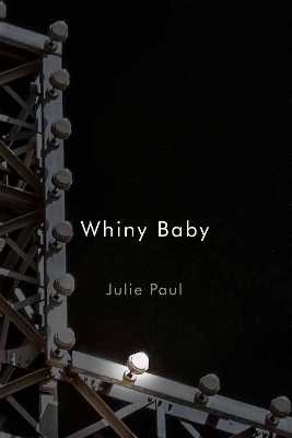 Whiny Baby - Julie Paul