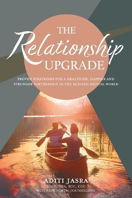The Relationship Upgrade - Aditi Jasra