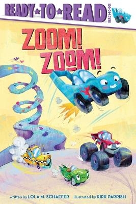 Zoom! Zoom! - Lola M Schaefer