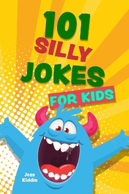 101 Silly Jokes for Kids -  Editors of Ulysses P