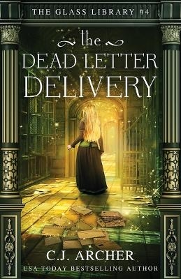 The Dead Letter Delivery - C J Archer