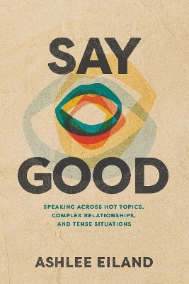 Say Good - Ashlee Eiland