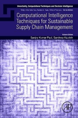 Computational Intelligence Techniques for Sustainable Supply Chain Management - 