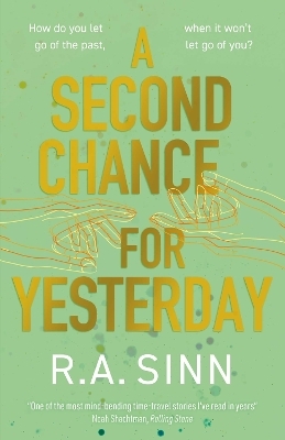 A Second Chance for Yesterday - R A Sinn