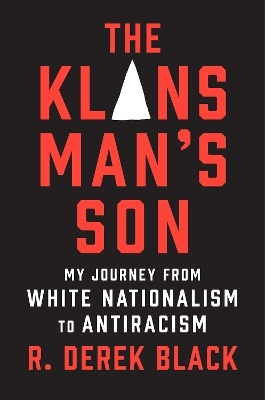The Klansman’s Son - R. Derek Black