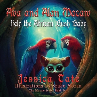 Ava and Alan Macaw Help the African Bush Baby - Jessica Tate