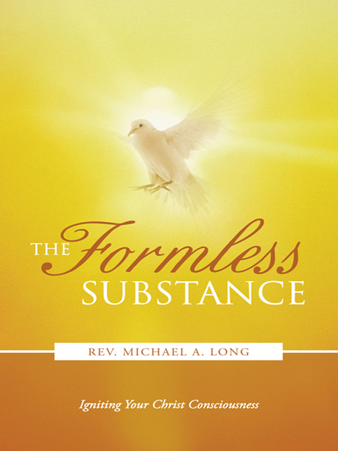 The Formless Substance - Rev. Michael A. Long