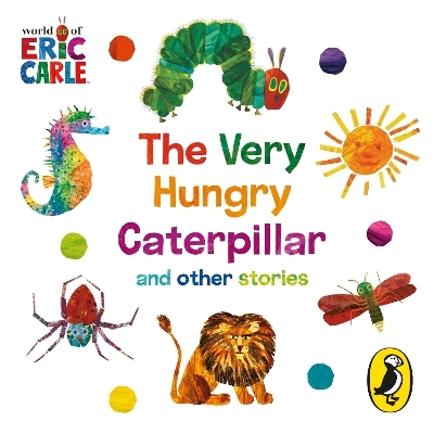 The World of Eric Carle: The Very Hungry Caterpillar and other Stories - Eric Carle