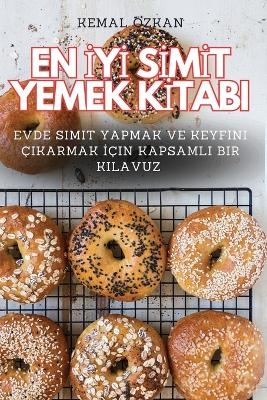 En İyİ Sİmİt Yemek Kİtabi -  Kemal Özkan