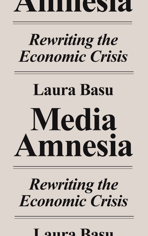 Media Amnesia -  Laura Basu