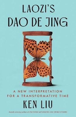 Laozi's Dao De Jing -  Laozi, Ken Liu