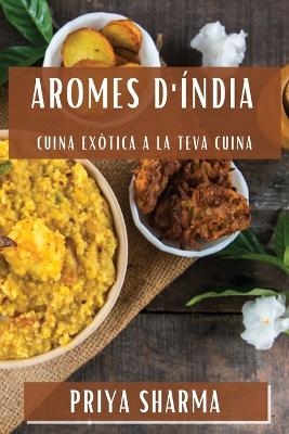 Aromes d'Índia - Priya Sharma