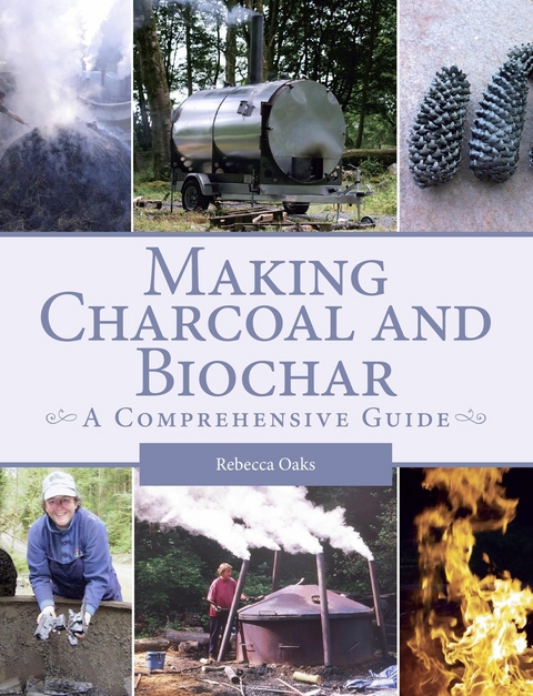 Making Charcoal and Biochar - Rebecca Oaks